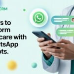 WhatsApp Chatbots for Healthcare