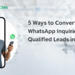 Convert WhatsApp inquiries into qualified leads in 2026